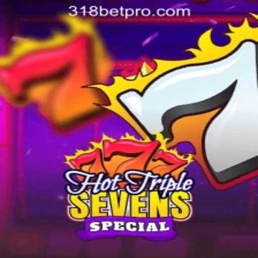 Exploring HotTripleSevensSpecial: A Thrilling Slot Experience with 318bet Rodadas Grátis Brasil