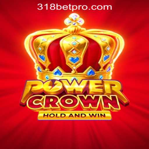 Unveiling PowerCrown: A Thrilling Adventure with 318bet Rodadas Grátis Brasil
